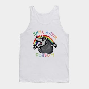 You're An Awsum Possum! Tank Top